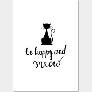 Be happy and meow Posters and Art